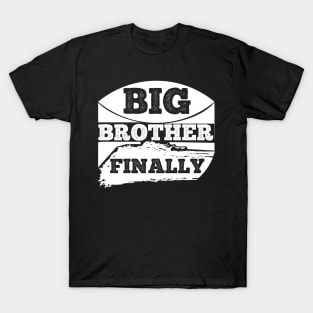 Big Brother Finally T Shirt For Women Men T-Shirt